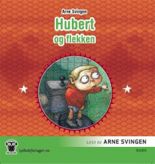 Hubert og flekken av Arne Svingen (Nedlastbar lydbok)