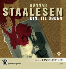 Din, til døden av Gunnar Staalesen (Nedlastbar lydbok)