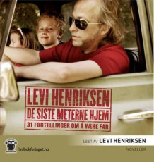 De siste meterne hjem av Levi Henriksen (Nedlastbar lydbok)