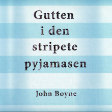 Gutten i den stripete pyjamasen av John Boyne (Nedlastbar lydbok)