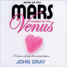 Menn er fra Mars, kvinner er fra Venus av John Gray (Nedlastbar lydbok)