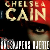 Ondskapens hjerte av Chelsea Cain (Nedlastbar lydbok)