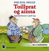 Toillprat og ainna av Per Egil Hegge (Nedlastbar lydbok)