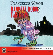 Rampete Robin tar hevn av Francesca Simon (Nedlastbar lydbok)
