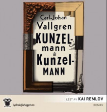 Kunzelmann & Kunzelmann av Carl-Johan Vallgren (Nedlastbar lydbok)