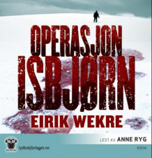 Operasjon Isbjørn av Eirik Wekre (Nedlastbar lydbok)