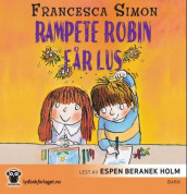 Rampete Robin får lus av Francesca Simon (Nedlastbar lydbok)