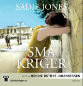 Små kriger av Sadie Jones (Nedlastbar lydbok)