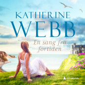 En sang fra fortiden av Katherine Webb (Nedlastbar lydbok)