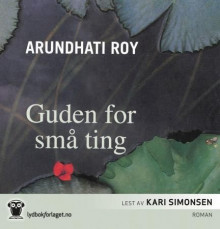 Guden for små ting av Arundhati Roy (Nedlastbar lydbok)