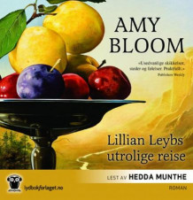 Lillian Leybs utrolige reise av Amy Bloom (Lydbok-CD)