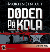 Døden på Kola av Morten Jentoft (Lydbok-CD)