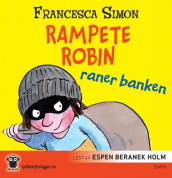 Rampete Robin raner banken av Francesca Simon (Lydbok-CD)