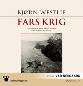 Fars krig av Bjørn Westlie (Lydbok-CD)