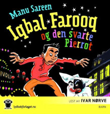 Iqbal Farooq og den svarte Pierrot av Manu Sareen (Lydbok-CD)