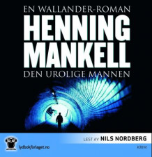 Den urolige mannen av Henning Mankell (Lydbok-CD)