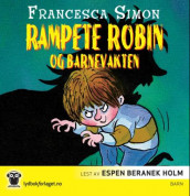 Rampete Robin og barnevakten av Francesca Simon (Lydbok-CD)