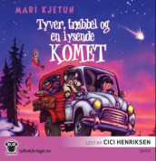 Tyver, trøbbel og en lysende komet av Mari Kjetun (Lydbok-CD)