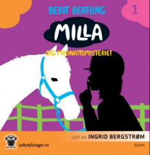 Milla og midnattsmysteriet av Berit Bertling (Lydbok-CD)