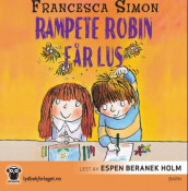 Rampete Robin får lus av Francesca Simon (Lydbok-CD)