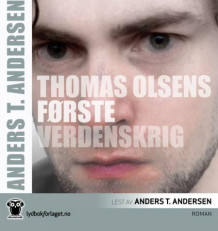 Thomas Olsens første verdenskrig av Anders T. Andersen (Lydbok-CD)