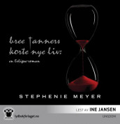 Bree Tanners korte, nye liv av Stephenie Meyer (Lydbok-CD)