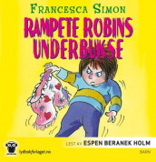 Rampete Robins underbukse av Francesca Simon (Lydbok-CD)