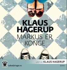 Markus er konge av Klaus Hagerup (Lydbok-CD)