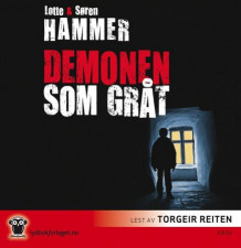 Demonen som gråt av Lotte Hammer og Søren Hammer (Lydbok-CD)