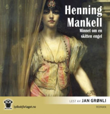 Minnet om en skitten engel av Henning Mankell (Lydbok-CD)