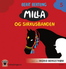 Milla og sirkusbanden av Berit Bertling (Lydbok-CD)