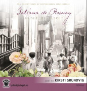 Huset du elsket av Tatiana de Rosnay (Lydbok-CD)