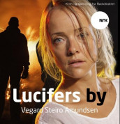 Lucifers by av Vegard Steiro Amundsen (Lydbok-CD)