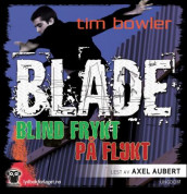 På flukt ; Blind frykt av Tim Bowler (Lydbok-CD)