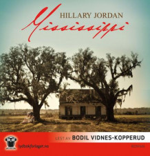 Mississippi av Hillary Jordan (Lydbok-CD)