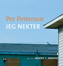 Jeg nekter av Per Petterson (Lydbok-CD)