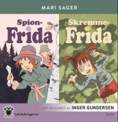 Spion-Frida ; Skremme-Frida av Mari Sager (Lydbok-CD)