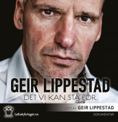Det vi kan stå for av Geir Lippestad (Lydbok-CD)