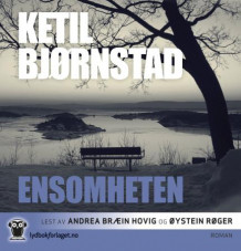 Ensomheten av Ketil Bjørnstad (Lydbok-CD)