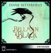 Bellman & Black av Diane Setterfield (Lydbok-CD)