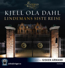 Lindemans siste reise av Kjell Ola Dahl (Lydbok-CD)