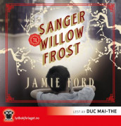 Sanger til Willow Frost av Jamie Ford (Lydbok-CD)