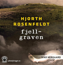Fjellgraven av Michael Hjorth og Hans Rosenfeldt (Lydbok-CD)