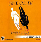 Konge i snø av Tove Nilsen (Lydbok-CD)