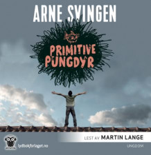 Primitive pungdyr av Arne Svingen (Lydbok-CD)