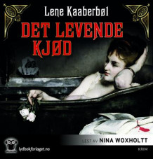 Det levende kjød av Lene Kaaberbøl (Lydbok-CD)