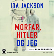 Morfar, Hitler og jeg av Ida Jackson (Lydbok-CD)