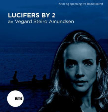 Lucifers by 2 av Vegard Steiro Amundsen (Lydbok-CD)