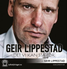 Det vi kan stå for av Geir Lippestad (Nedlastbar lydbok)