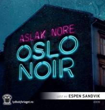 Oslo noir av Aslak Nore (Nedlastbar lydbok)